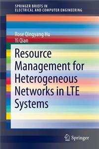 Resource Management for Heterogeneous Networks in Lte Systems