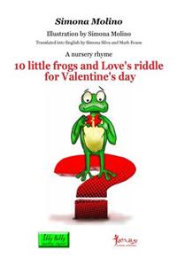 10 little frogs and Love's riddle for Valentine's day