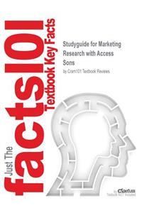 Studyguide for Marketing Research with Access by Sons, ISBN 9781118808849