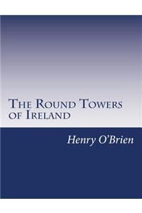 The Round Towers of Ireland