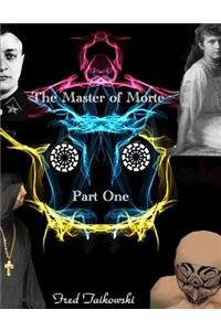 The Master of Morte Part One