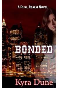 Bonded (a Dual Realm Novel)