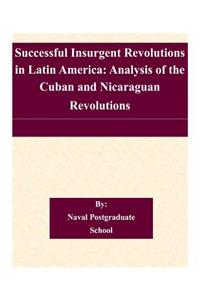 Successful Insurgent Revolutions in Latin America