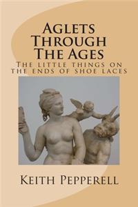 Aglet's Through The Ages