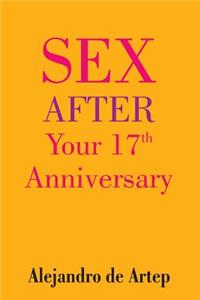 Sex After Your 17th Anniversary