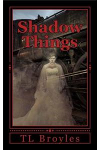 Shadow Things