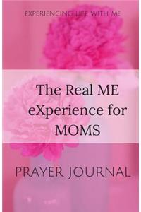 The Real ME eXperience for Moms