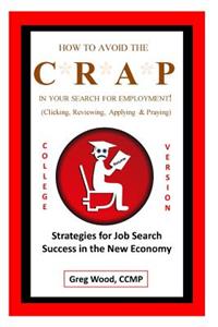 How to Avoid the CRAP in Your Search for Employment