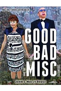 Good, The Bad and the Miscellaneous: Mug & Mali's Miscellany Volume 34