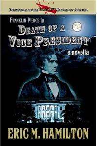 Franklin Pierce in Death of a Vice President
