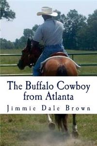 Buffalo Cowboy From Atlanta: Black Fury Battles "The Widowmaker"