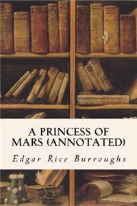 PRINCESS OF MARS (annotated)