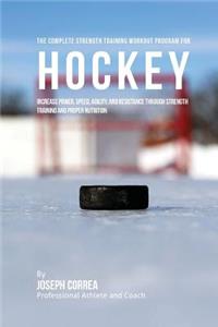 Complete Strength Training Workout Program for Hockey