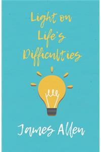 Light on Life's Difficulties
