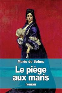 Le piège aux maris: Piège aux maris: tome 1