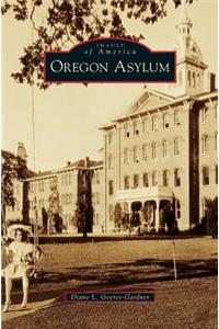 Oregon Asylum