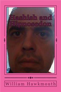 Hashish and Hipnosedon