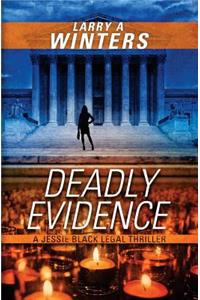 Deadly Evidence (A Jessie Black Legal Thriller)