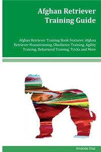 Afghan Retriever Training Guide Afghan Retriever Training Book Features
