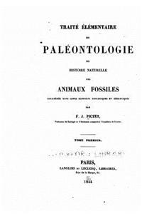 Traité élémentaire de paléontologie, ou, Histoire naturelle des animaux fossiles