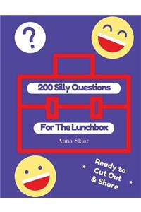 200 Silly Questions For The Lunchbox