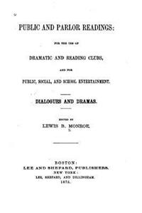Public and Parlor Readings, Prose and Poetry for the Use of Reading Clubs