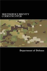 Multiservice Brevity Codes FM 3-97.18