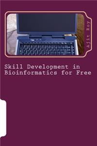 Skill Development in Bioinformatics for Free