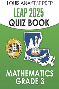 LOUISIANA TEST PREP LEAP 2025 Quiz Book Mathematics Grade 3: Complete Coverage of the Louisiana Student Standards for Mathematics (LSSM)