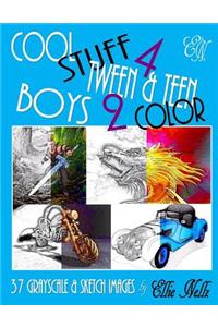 Cool Stuff 4 Tween & Teen Boys 2 Color