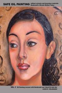 Safe Oil Painting Without Solvents and Hazardous Materials- Rembrandt's Miracle