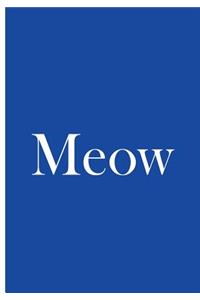 Meow - Blue Notebook / Journal / Blank Lined Pages / Soft Matte Cover