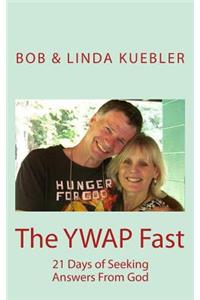 The YWAP Fast
