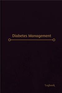 Diabetes Management Log (Logbook, Journal - 120 pages, 6 x 9 inches)