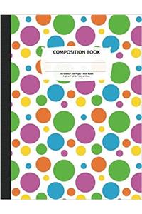 Bright Polka Dots Composition Notebook, Wide Ruled