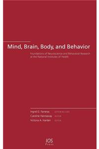 Mind, Brain, Body, and Behavior