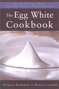 The Egg White Cookbook