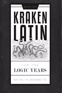 Kraken Latin for the Logic Years 2 Student Edition