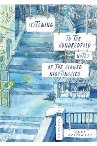 Listening to the Hundredfold Notes of the Avowed Nightingales