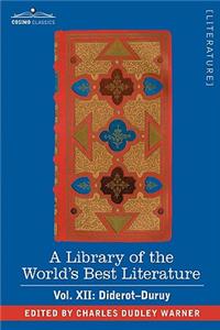 Library of the World's Best Literature - Ancient and Modern - Vol. XII (Forty-Five Volumes); Diderot-Duruy