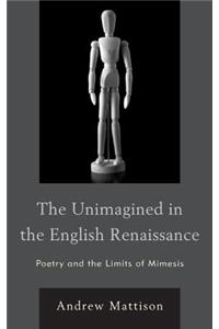 Unimagined in the English Renaissance