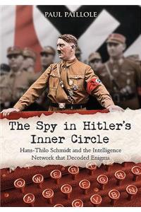 The Spy in Hitler’s Inner Circle