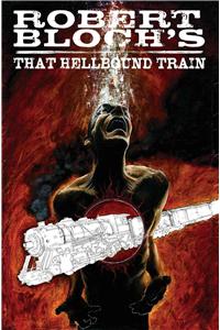 Robert Bloch's That Hellbound Train