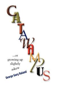 Catawampus or Growing Up Slightly Askew