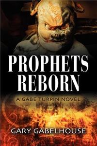 Prophets Reborn - A Gabe Turpin Novel