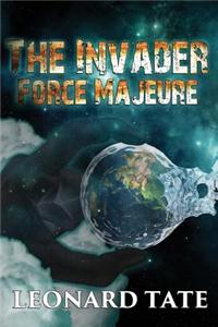 The Invader: Force Majeure
