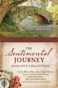 A Sentimental Journey Romance Collection: 9 Love Stories from the Memorable 1940s: 9 Love Stories from the Memorable 1940s