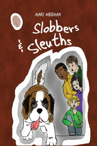 Slobbers and Sleuths