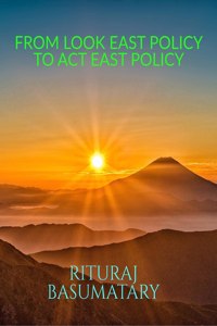 From Look East Policy to Act East Policy