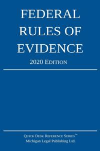 Federal Rules of Evidence; 2020 Edition